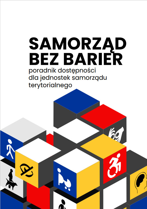 Samorząd bez barier - poradnik dostępności dla jednostek samorządu terytorialnego